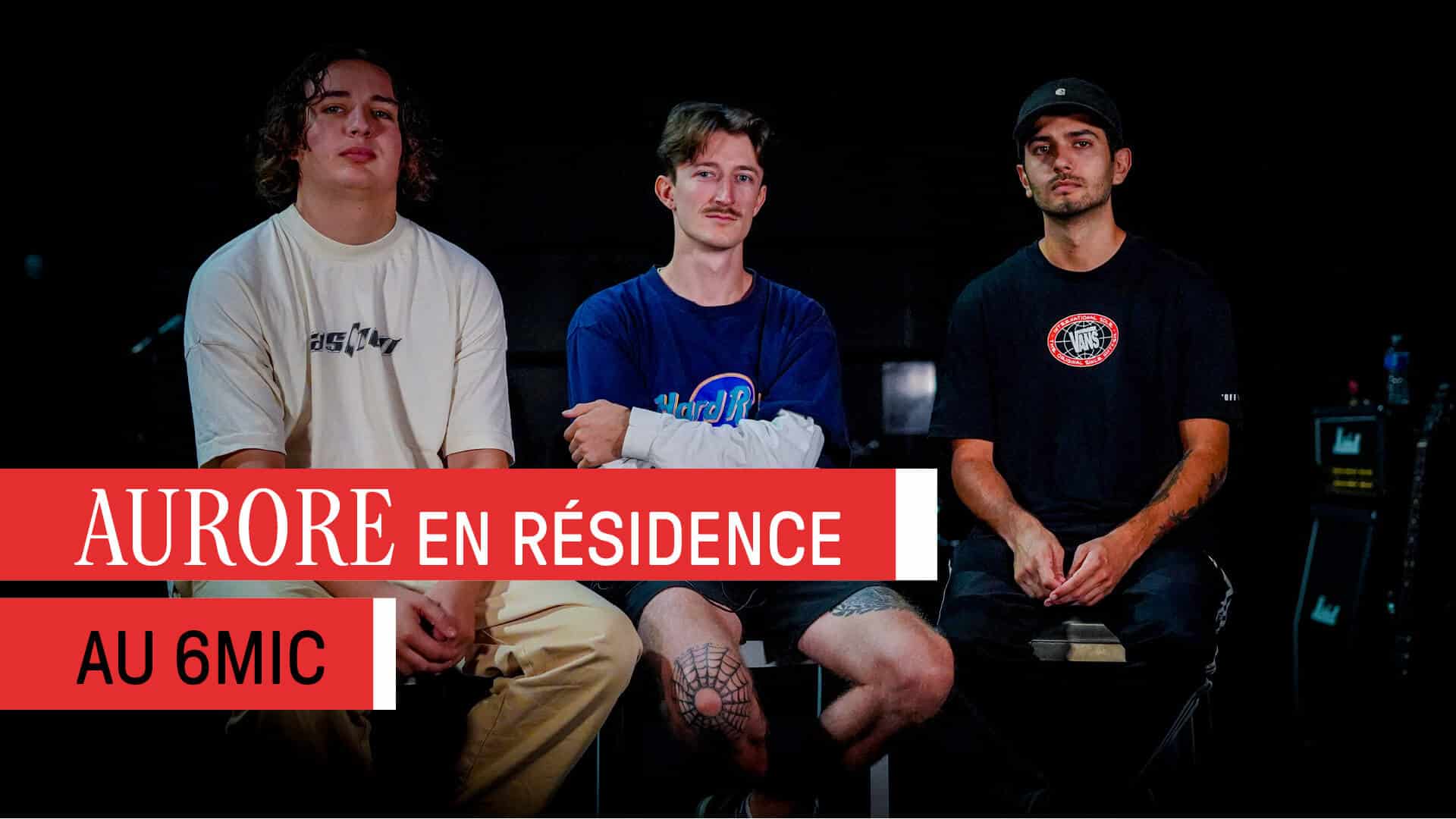 AURORE en résidence au 6MIC